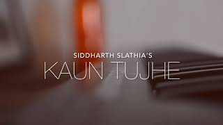 Kaun Tujhe Yun Pyar Karega Unplugged Cover by Siddharth Slathia