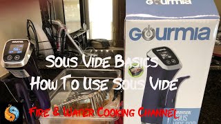 The Basics of Sous Vide Cooking Volume Three - How To Use Sous Vide
