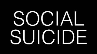 Social Suicide - JOSH