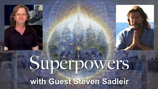 Superpowers - Guest Steven Sadleir