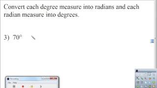 Convert each degree measure into radians and each radian measure into degrees