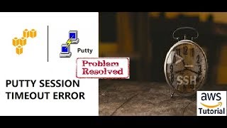 AWS Tutorial for Beginners: Putty session timeout Error Fixed