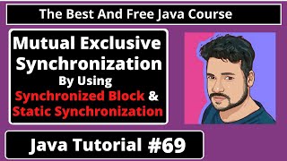 Java Tutorial: Thread Synchronization by Synchronized Block and Static Synchronization | part 69