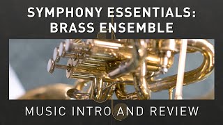 SYMPHONY ESSENTIALS - Brass Ensemble Review