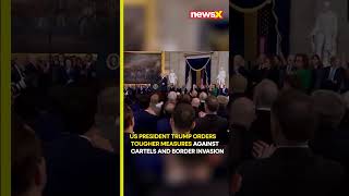 Trump 2.0: US Reinforces Border Security as Trump Declares War on Cartels | NewsX