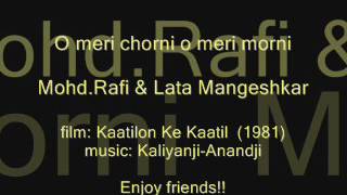 KAATILON KE KAATIL (1981) O meri chorni o meri Mohd.Rafi & Lata Mangeshkar KAATILON KE KAATIL (1981) O meri chorni o meri Mohd.Rafi & Lata Mangeshkar