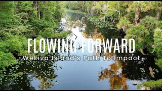 Flowing Forward: Wekiva Island's Path to Impact