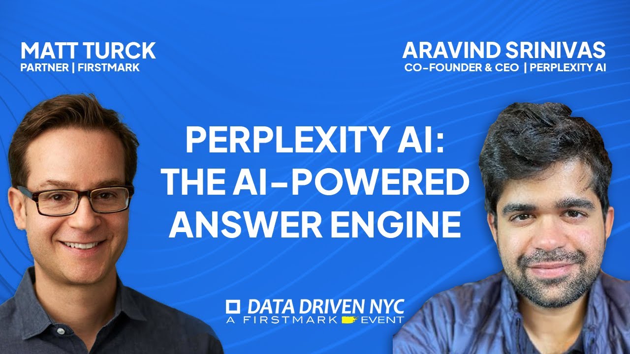 Fireside Chat With Aravind Srinivas, CEO Of Perplexity AI, & Matt Turck ...