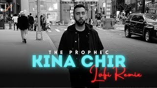 Kina Chir (Lo-Fi Remix x Slowed & Reverb) - The Prophec | Punjabi Lo-fi | Heart Snapped