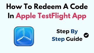 How To Redeem A Code In Apple TestFlight App