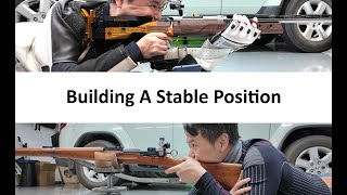 Rifle Shooting Seminars #2:  Building a stable position