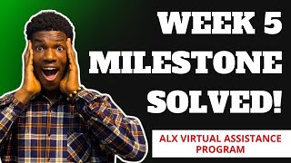 WEEK 5 milestone completed for you! ALX Virtual Assistant Programme Cohort 7 guide