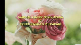 SORRI \u0026 PUSPARANI - WAKHAL MAYEK SENGLADUNA(LYRIC)