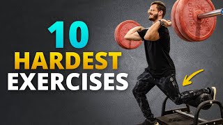 10 HARDEST Exercises You SHOULD Be Doing