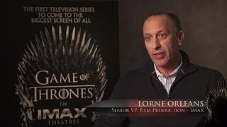 Game of Thrones IMAX® Tech Featurette