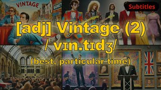 [adj] Vintage meaning (best, particular time) with 5 examples