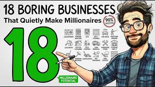 18 BORING Businesses That Quietly Make Millionaires (90% Success Rate)