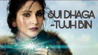 Tujh Bin video song - Sui Dhaga movie- Varun Dhawan| Anushka Sharma| Yash Raj films