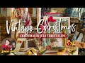 Beautiful Vintage Finds and Christmas Thrift Flips!