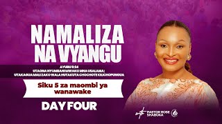 NAMALIZA NA VYANGU - DAY FOUR - MAOMBI YA WANAWAKE YA SIKU 5- 05 DEC 2024