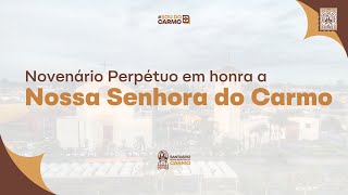 Novena de Nossa Senhora do Carmo  | 2° dia - 19h | Santuário do Carmo