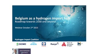 Belgium as a hydrogen importhub (replay of October 2nd  2023)