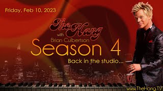 The Hang with Brian Culbertson - Feb 10, 2023 - Season 4 Premiere