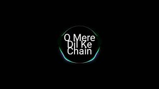 O Mere Dil Ke Chain | Bass Boosted Songs | Old Songs. 3d 8d.