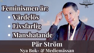 Pär Ström: Därför är feminismen värdelös - På dessa sätt är män och kvinnor olika