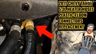 2011 - 2014 CHEVY TAHOE / YUKON  5.3L HEATER HOSES PLASTIC ELBOW ROUTING REPLACEMENT 2012 2013 2014