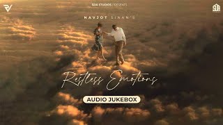 Restless Emotions (Jukebox) | Navjot Siaan | Kan | Punjabi Songs 2023 | SDA Studios