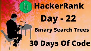 Hacker Rank 30 days of code in C/C++ || Day 22: Binary Search Trees || code solution.