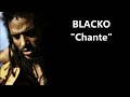 blacko chante