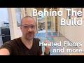 Behind the Tiny House Build: Heated Floors and More