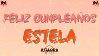🥳Feliz Cumpleaños!!! Canción De Cumpleaños Para Estela!!!🎉🎁