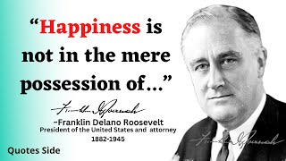 The Most Inspiring Franklin D Roosevelt Quotes: The Greatest President in History!