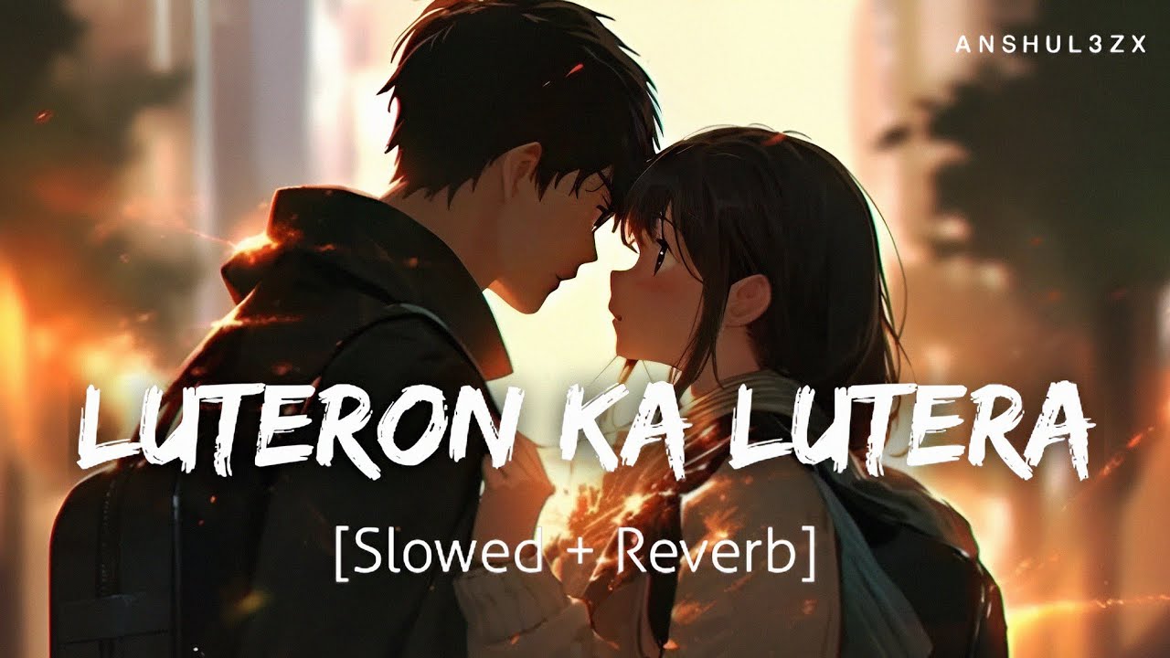 Luteron Ka Lutera (Slowed + Reverb) - Arijit Singh, Pritam, Amitabh B ...