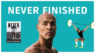 Never Finished (detailed summary) by David Goggins - Find out the secret to success!