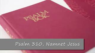 Psalm 310, Namnet Jesus bleknar aldrig