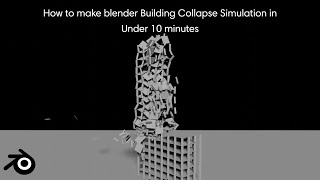 How to make a Blender Building Collapse Simulation in Under 10 minutes.