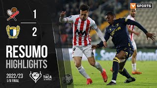 Highlights | Resumo: Leixões SC 1-2 Famalicão (Taça de Portugal 22/23)