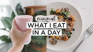 What I EAT In A Day As A Minimalist ☕️ | Simple + Healthy Meal Ideas