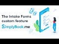 The Intake Forms custom feature