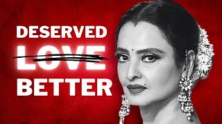 The CURSE Of Being Rekha