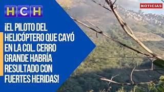 El piloto del helicóptero que cayó en la col. Cerro Grande habría resultado con fuertes heridas