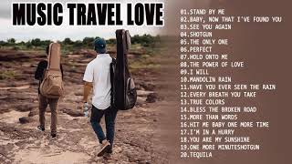 MUSIC TRAVEL LOVE |Music Travel Love Playlist Nonstop 2021 |  MUSIC TRAVEL LOVE Popular Songs