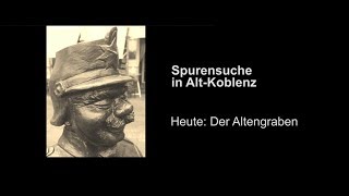 Spurensuche in Alt-Koblenz: Der Altengraben