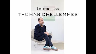 Les rencontres: Thomas Dhellemmes