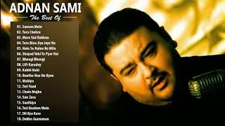 Adnan Sami Top Songs 2021 - Adnan Sami Evergreen Romantic Songs Collection | अदनान सामी सद गीत