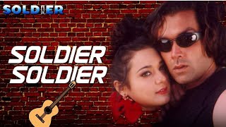 Soldier Soldier - Lyrical | Bobby Deol, Preity Zinta | Kumar Sanu, Alka Yagnik | Soldier Guitar Song